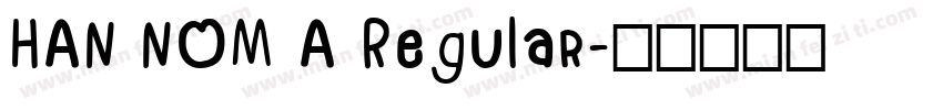 HAN NOM A Regular字体转换